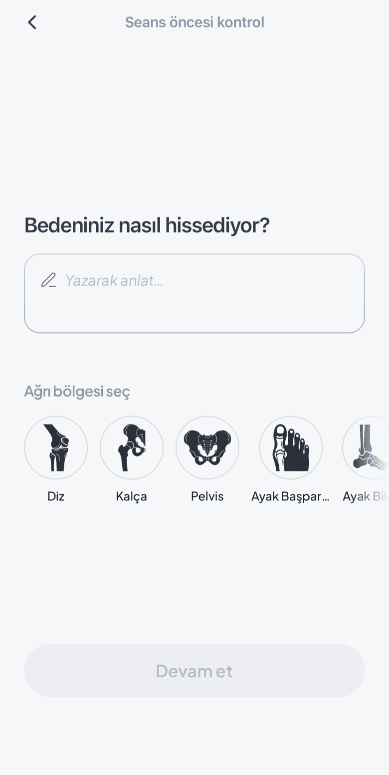 Fasya'daki seans öncesi kontrol ekranı: "Bedeniniz nasıl hissediyor?" sorusu, yazarak anlatma alanı ve diz, kalça, pelvis gibi ağrı bölgesi seçenekleri
